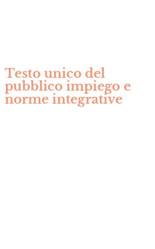 Testo unico del pubblico impiego e norme integrative
