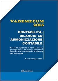 Vademecum 2015. Contabilit&agrave;, bilancio ed armonizzazione contabile