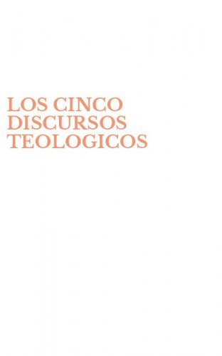 LOS CINCO DISCURSOS TEOLOGICOS
