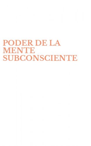 PODER DE LA MENTE SUBCONSCIENTE