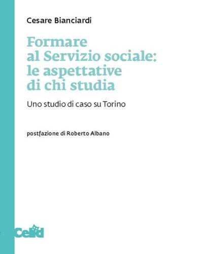 Formare al servizio sociale: le aspettative di chi studia. Uno studio di caso su Torino