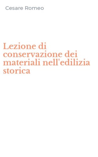 Lezione di conservazione dei materiali nell'edilizia storica