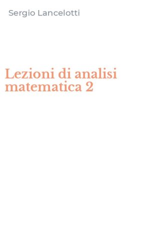 Lezioni di analisi matematica 2