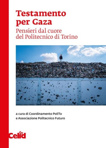 Testamento per Gaza. Pensieri dal cuore del politecnico di Torino