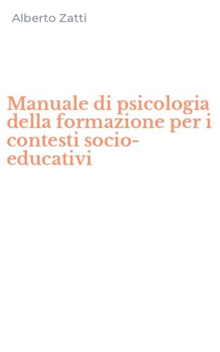 Manuale di psicologia della formazione per i contesti socio-educativi