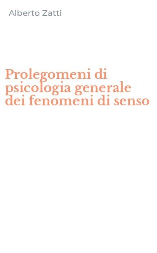 Prolegomeni di psicologia generale dei fenomeni di senso