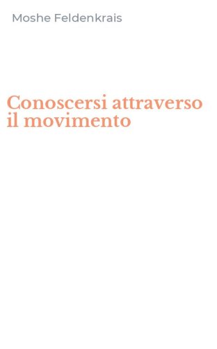 Conoscersi attraverso il movimento