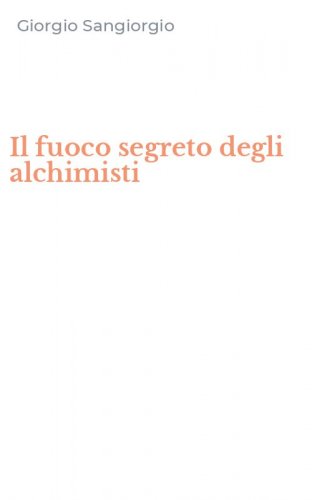 Il fuoco segreto degli alchimisti