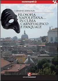 Filosofia napoletana... in clima carnevalesco e pasquale