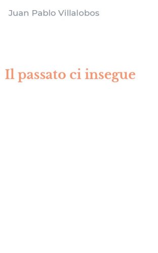 Il passato ci insegue