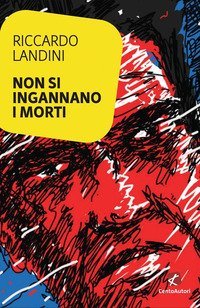 Non si ingannano i morti