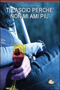 Ti lascio perch&eacute; non mi ami pi&ugrave;
