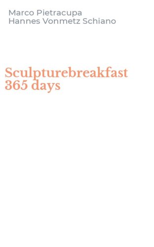 Sculpturebreakfast 365 days