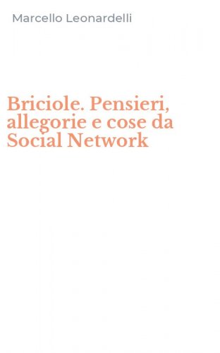 Briciole. Pensieri, allegorie e cose da Social Network