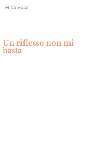 Un riflesso non mi basta