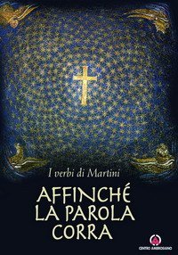 Affinch&eacute; la parola corra. I verbi di Martini