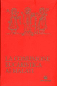 La comunione eucaristica ai malati