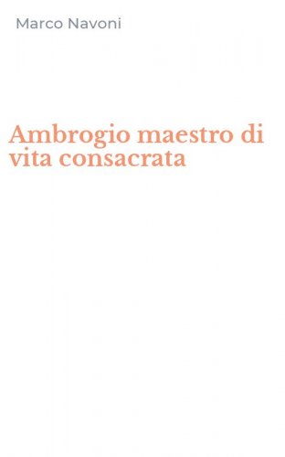 Ambrogio maestro di vita consacrata