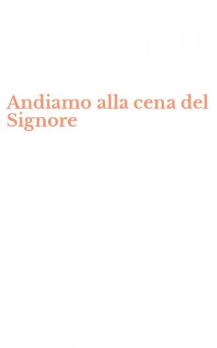 Andiamo alla cena del Signore