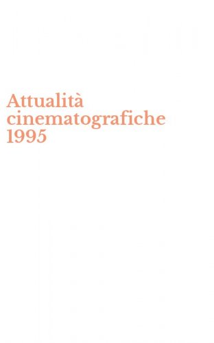 Attualit&agrave; cinematografiche 1995