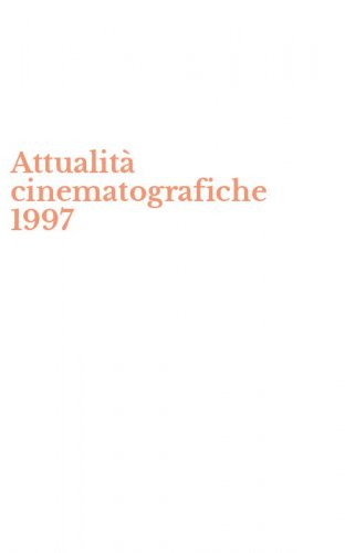 Attualit&agrave; cinematografiche 1997