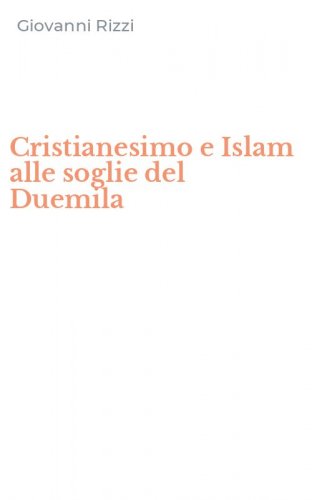 Cristianesimo e Islam alle soglie del Duemila