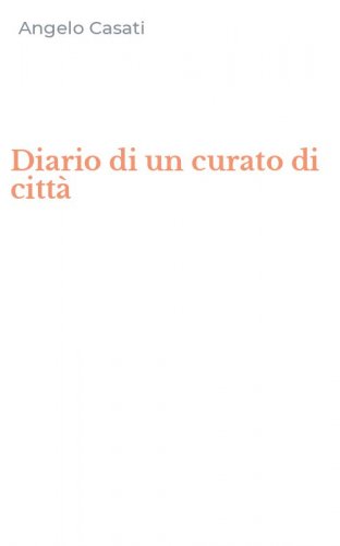 Diario di un curato di citt&agrave;