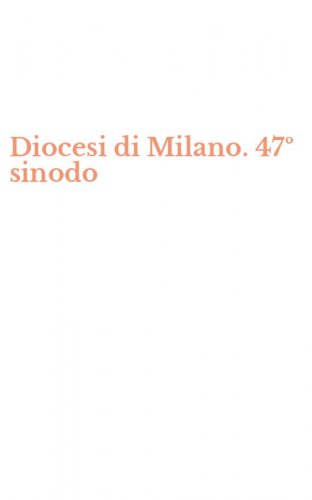 Diocesi di Milano. 47&ordm; sinodo
