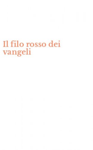 Il filo rosso dei vangeli