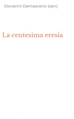 La centesima eresia
