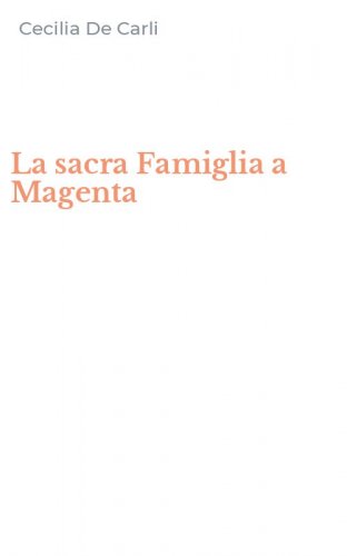 La sacra Famiglia a Magenta