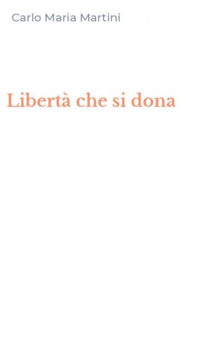 Libert&agrave; che si dona
