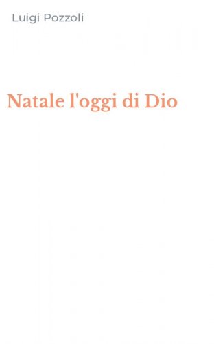 Natale l'oggi di Dio