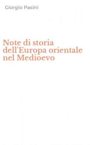 Note di storia dell'Europa orientale nel Medioevo