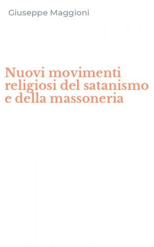 Nuovi movimenti religiosi del satanismo e della massoneria