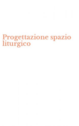 Progettazione spazio liturgico
