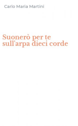 Suoner&ograve; per te sull'arpa dieci corde