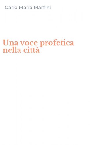 Una voce profetica nella citt&agrave;