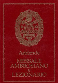 Messale ambrosiano e Lezionario. Addende