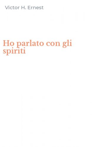 Ho parlato con gli spiriti