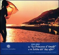 1093-2093. Da &laquo;La principessa d'Amalfi&raquo; al re Sekhu del 'day after'. La Costa e l'invenzione letteraria in cento libri stranieri