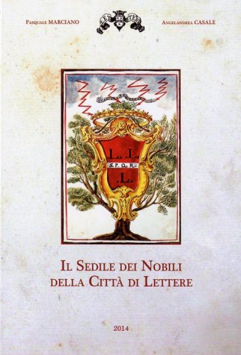 Il sedile dei nobili della citt&agrave; di Lettere