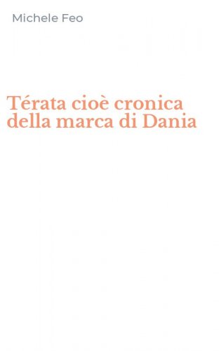T&eacute;rata cio&egrave; cronica della marca di Dania
