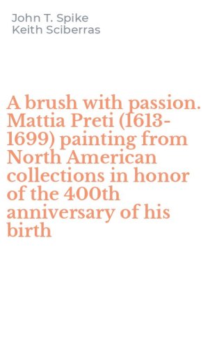 A brush with passion. Mattia Preti (1613-1699) painting from North American collections in honor of the 400th anniversary of his birth