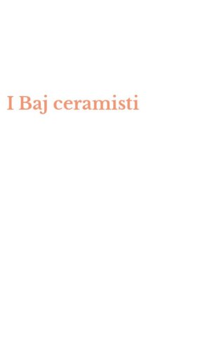I Baj ceramisti