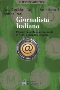 Giornalista italiano. L'esame da professionista in pi&ugrave; di 900 domande e risposte