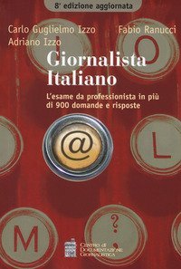 Giornalista italiano. L'esame da professionista in pi&ugrave; di 900 domande e risposte