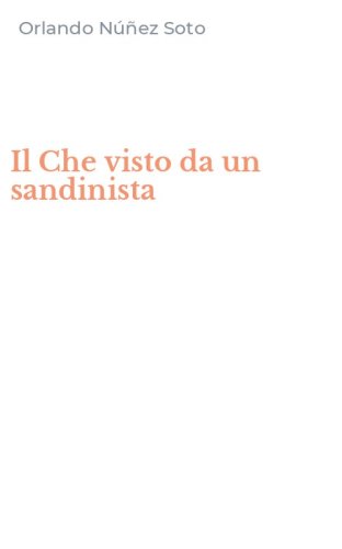 Il Che visto da un sandinista
