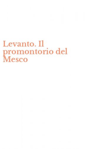 Levanto. Il promontorio del Mesco