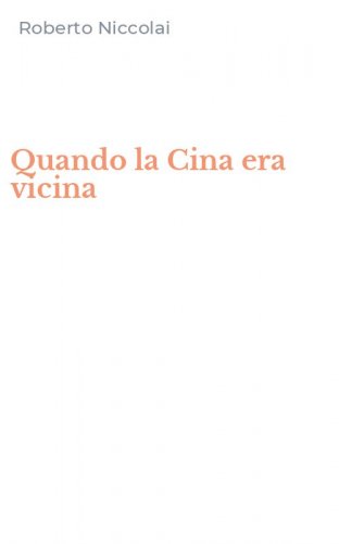 Quando la Cina era vicina